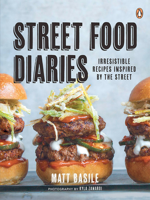 Title details for Street Food Diaries by Matt Basile - Available